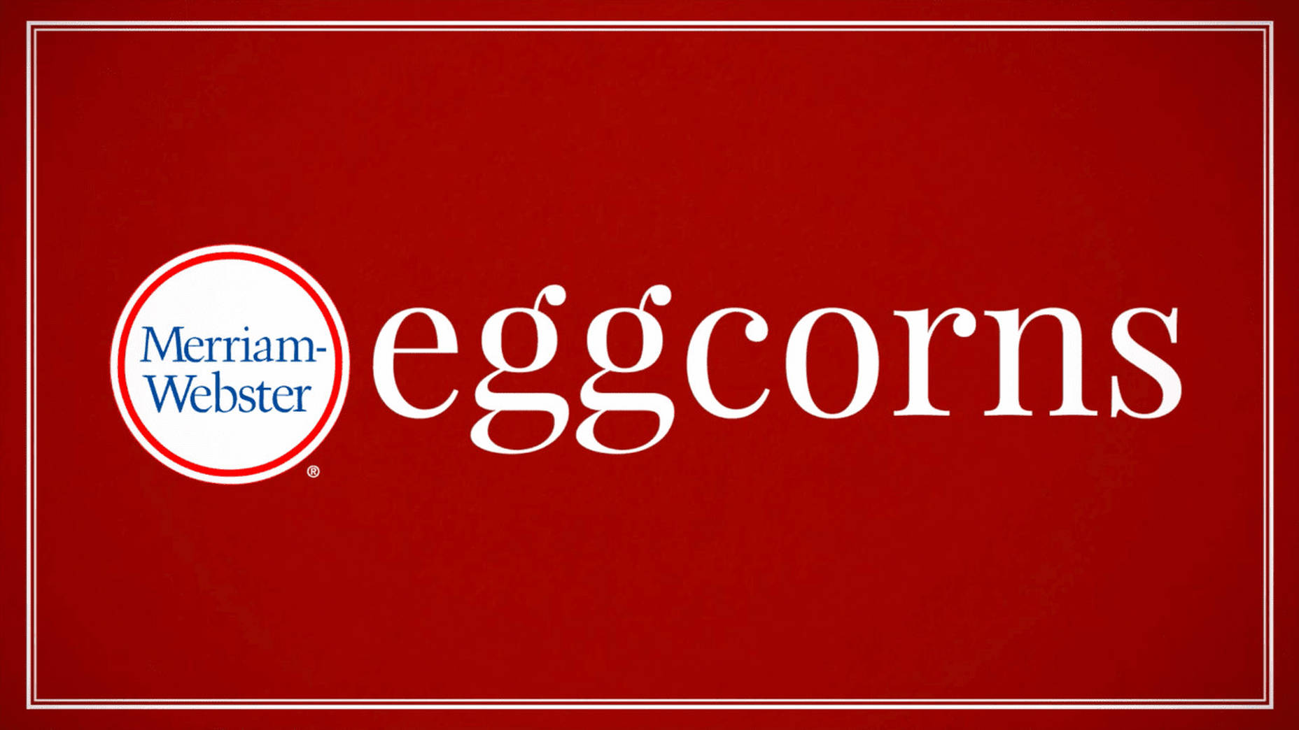 EGGCORN Definition & Meaning MerriamWebster